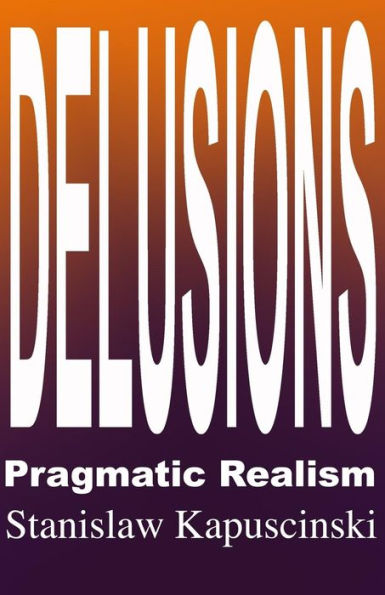 Delusions - Pragmatic Realism
