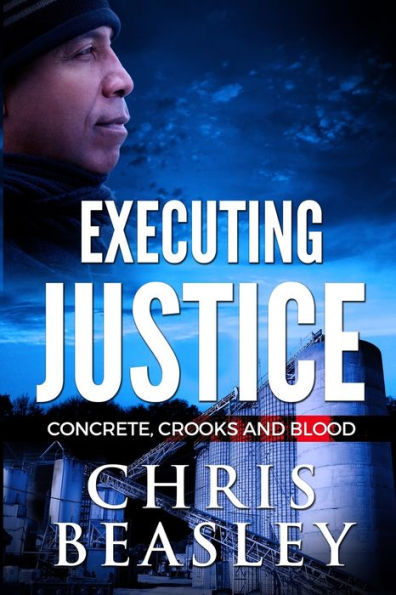 Executing Justice: Concrete, Crooks And Blood