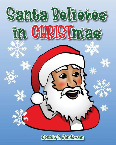 Santa Believes In Christmas