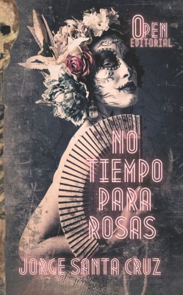 No Tiempo Para Rosas (Spanish Edition)