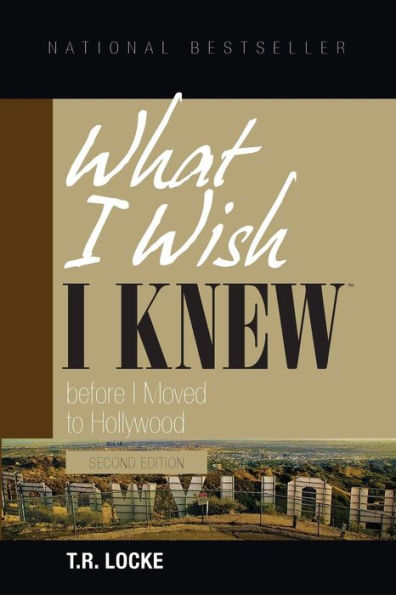 What I Wish I Knew Before I Moved To Hollywood(2Nd Ed.)