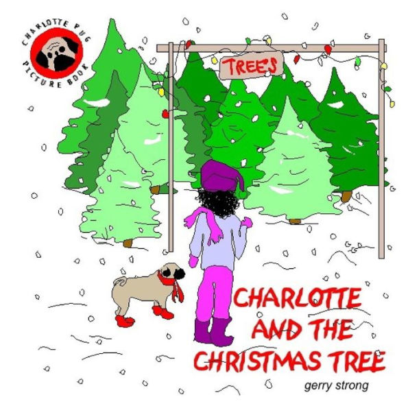 Charlotte And The Christmas Tree (Pug Detective Charlotte)