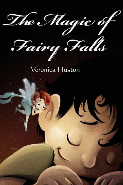 The Magic Of Fairy Falls - 9780982136683