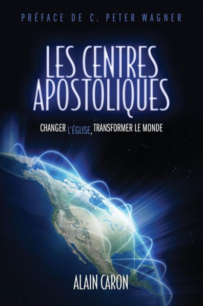 Les Centres Apostoliques: Changer L'Église, Transformer Le Monde (French Edition)