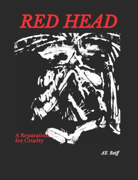 Red Head A Reparation For Cruelty: Poems Of The Unknown Soldier