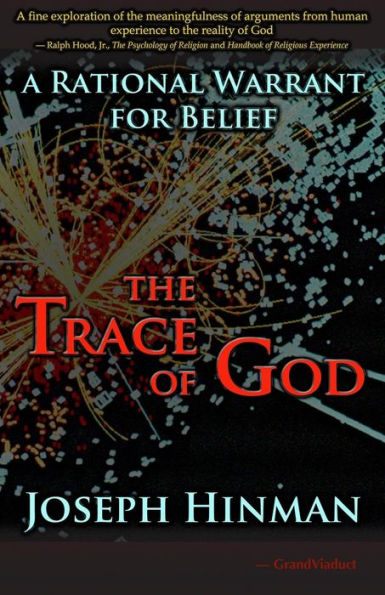 The Trace Of God: A Rational Warrant For Belief