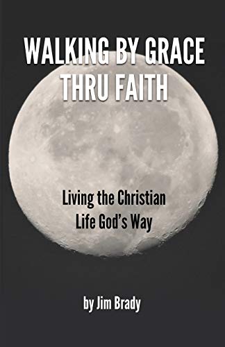 Walking by Grace thru Faith