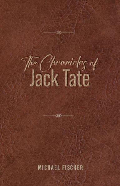 The Chronicles Of Jack Tate