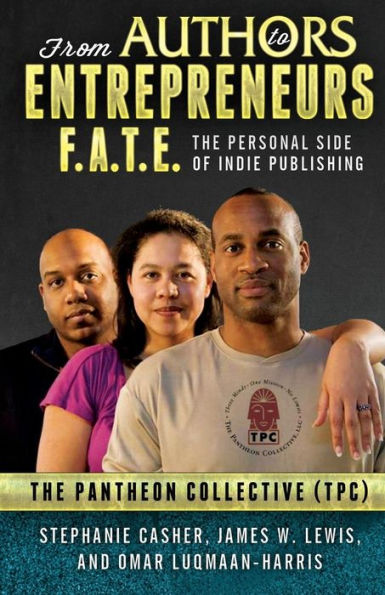 F.A.T.E.: From Authors To Entrepreneurs - The Personal Side Of Indie Publishing