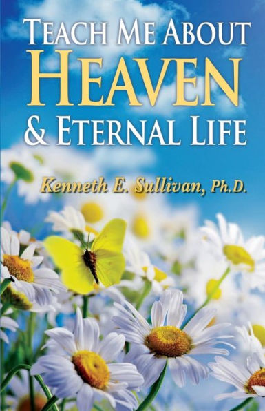 Teach Me About Heaven And Eternal Life