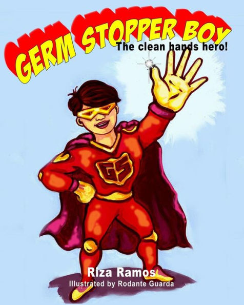 Germ Stopper Boy: The Clean Hands Hero (The Boy On Saipan)