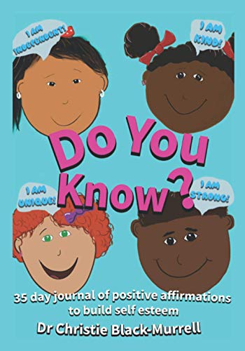 Do you know? 35 day journal of positive affirmations to build self esteem: Kids Writing prompts