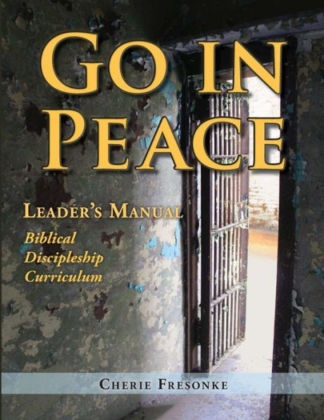 Go In Peace Leader'S Manual Men'S Edition