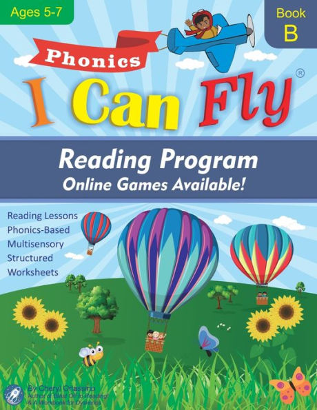 I Can Fly Reading Program - Book B, Online Games Available!: Orton-Gillingham Based Reading Lessons For Young Students Who Struggle With Reading And May Have Dyslexia (Reading Program Ages 5-7)