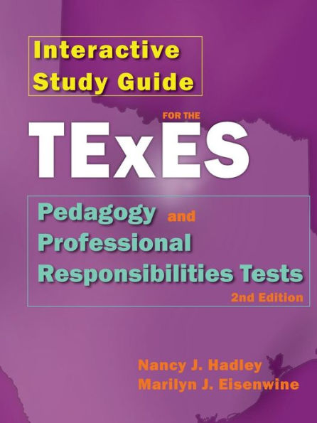 Interactive Study Guide For The Texes Pedagogy And Professional Responsibilites Test, 2Nd Edition