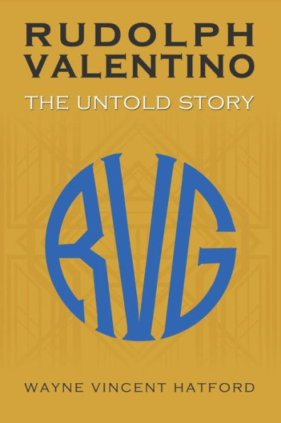 Rudolph Valentino The Untold Story
