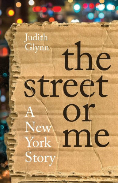 The Street Or Me: A New York Story
