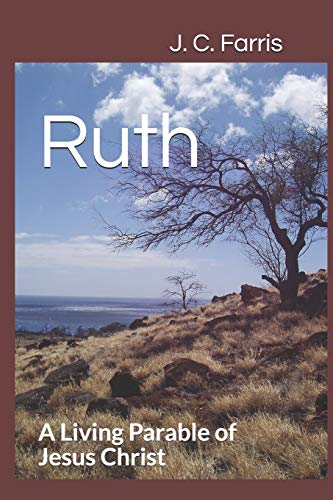 Ruth: A Living Parable of Jesus Christ