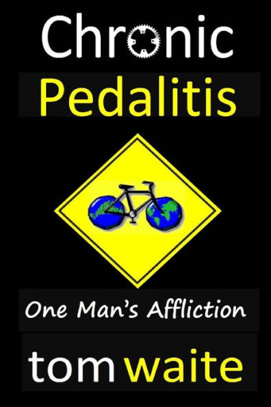 Chronic Pedalitis: One Man'S Affliction