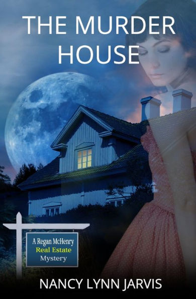 The Murder House: A Regan Mchenry Real Estate Mystery (Regan Mchenry Real Estate Mysteries)