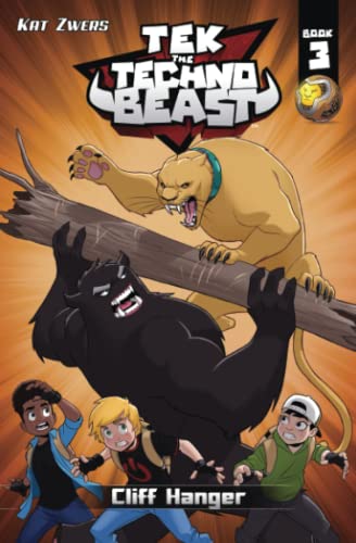 TeK, the Techno Beast, Book 3, Cliff Hanger
