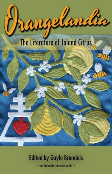 Orangelandia: The Literature Of Inland Citrus