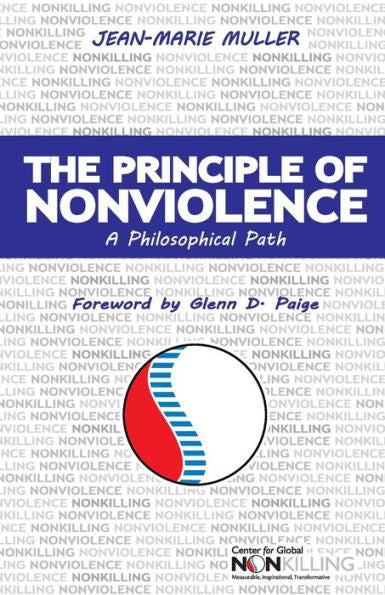 The Principle Of Nonviolence: A Philosophical Path