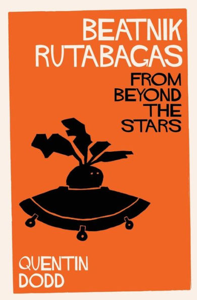 Beatnik Rutabagas From Beyond The Stars