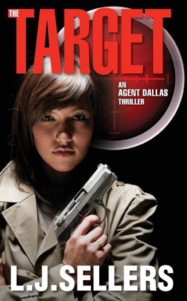 The Target: (An Agent Dallas Thriller) (Agent Dallas Thrillers)