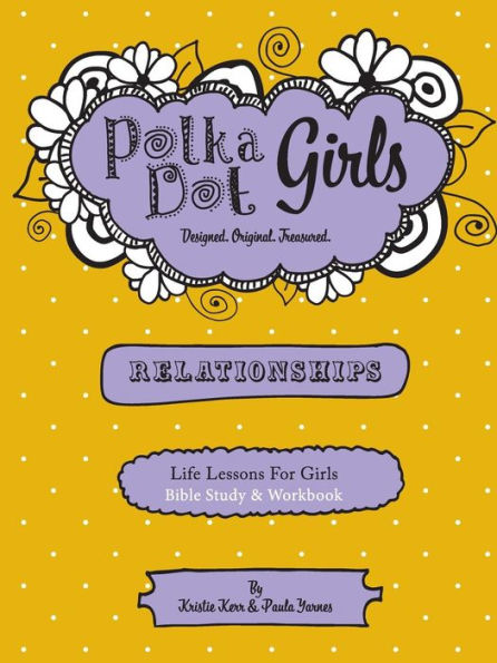 Polka Dot Girls Relationships Bible Study And Workbook