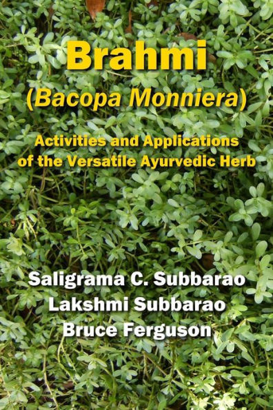 Brahmi (Bacopa Monniera): Activities And Applications Of The Versatile Ayurvedic Herb