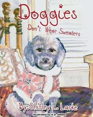 Doggies Don'T Wear Sweaters
