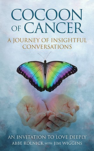 Cocoon Of Cancer: An Invitation To Love Deeply