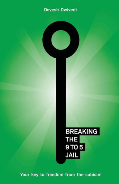 Breaking The 9 To 5 Jail
