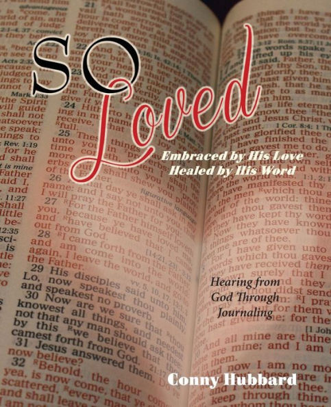 So Loved: Embraced By His Love And Healed By His Word