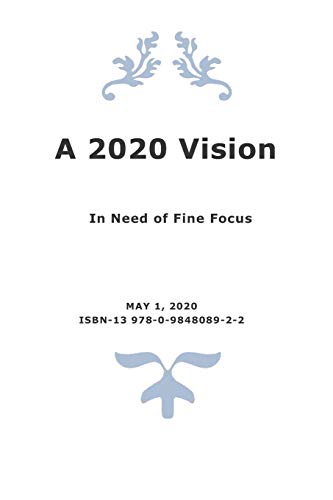 A 2020 Vision: In Need of Fine Focus