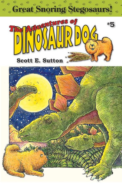 Great Snoring Stegosaurs! (The Adventures Of Dinosaur Dog)