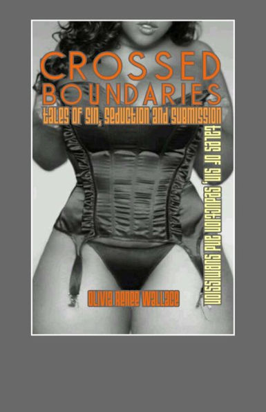 Crossed Boundaries: Tales Of Sin, Seduction, And Submission