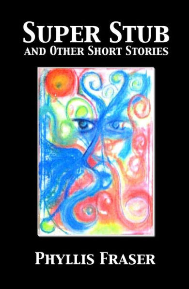 Super Stub And Other Short Stories