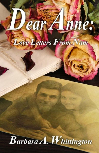 Dear Anne: Love Letters From Nam