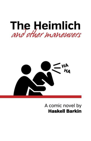 The Heimlich And Other Maneuvers: A Comic Novel