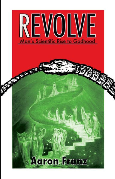Revolve: Man'S Scientific Rise To Godhood