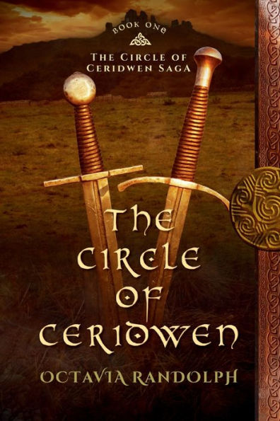 The Circle Of Ceridwen: Book One Of The Circle Of Ceridwen Saga