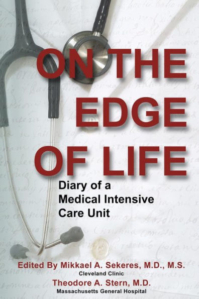 On The Edge Of Life: Diary Of A Medical Intensive Care Unit