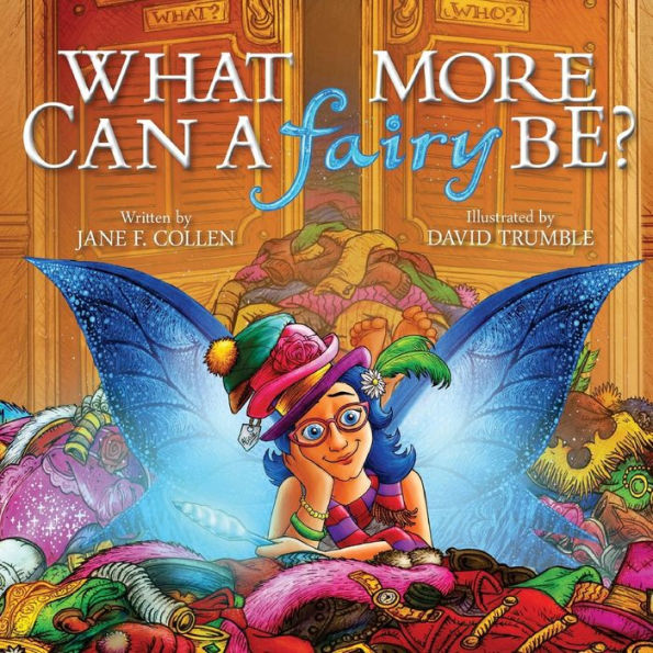 What More Can A Fairy Be? (The Enjella (R) Adventure Series)