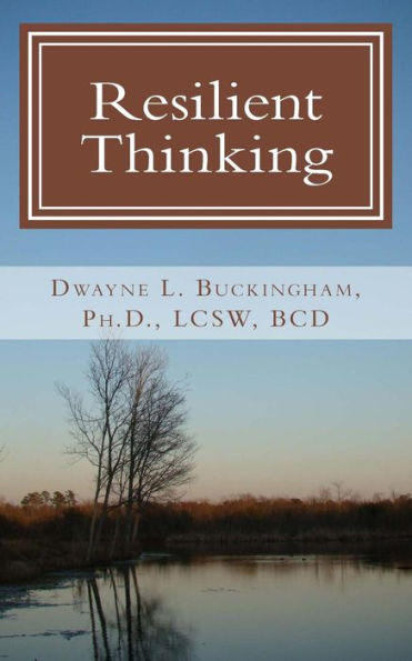 Resilient Thinking: The Power Of Embracing Realistic And Optimistic Thoughts About Life, Love And Relationships