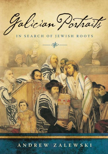Galician Portraits: In Search Of Jewish Roots