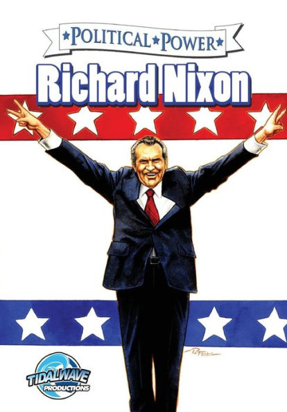 Political Power: Richard Nixon (Political Power (Bluewater Comics))