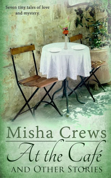 At The Cafe And Other Stories