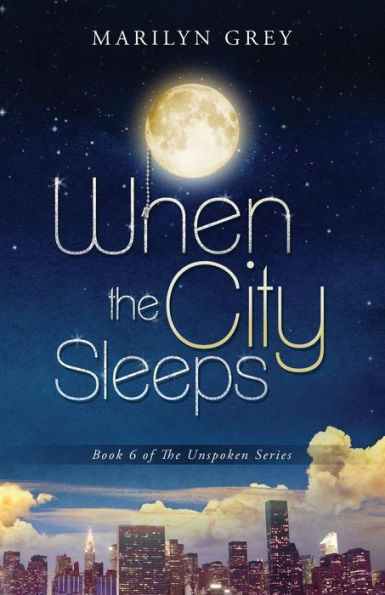 When The City Sleeps (Unspoken Series)